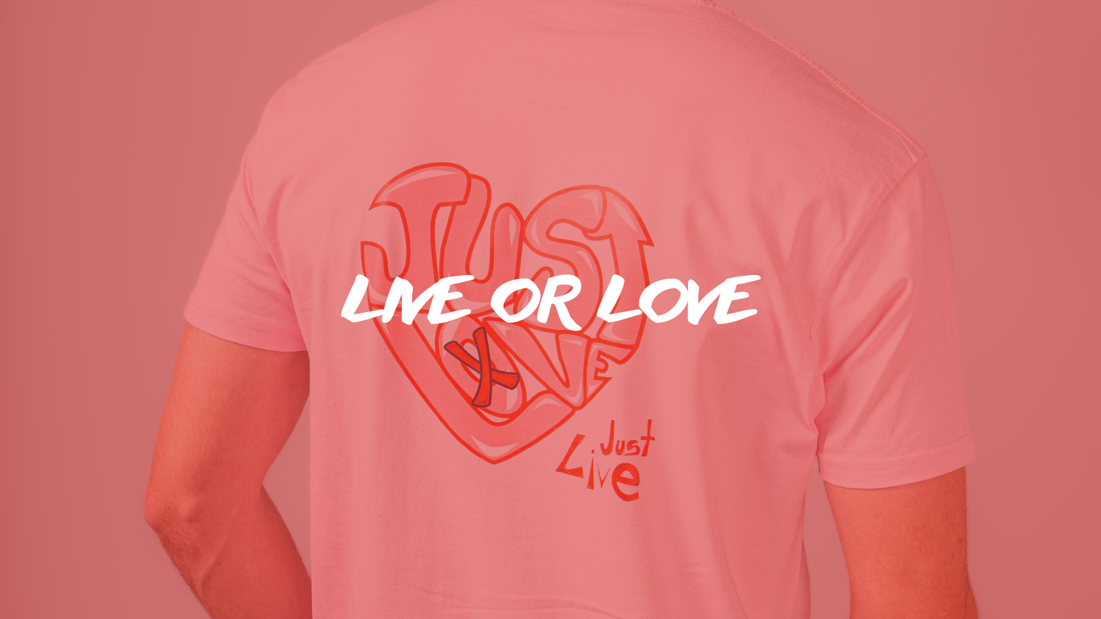 LIVE OR LOVE